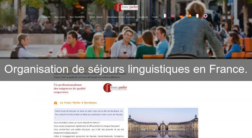 Organisation de séjours linguistiques en France.