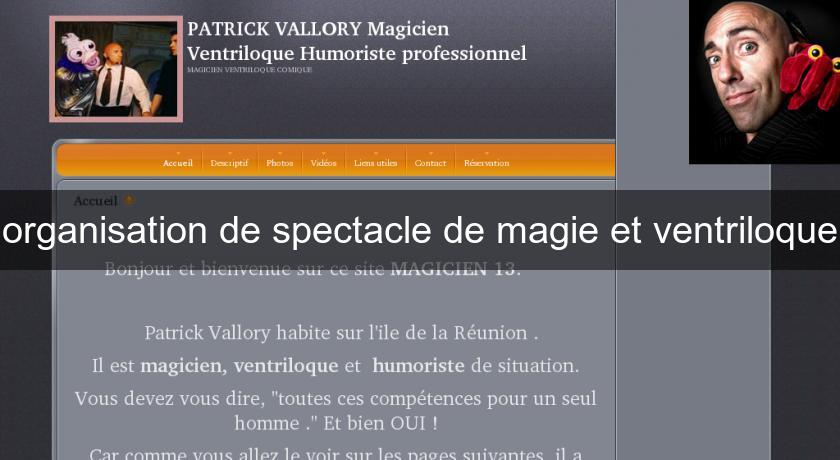 organisation de spectacle de magie et ventriloque organisation de spectacle de magie et ventriloque