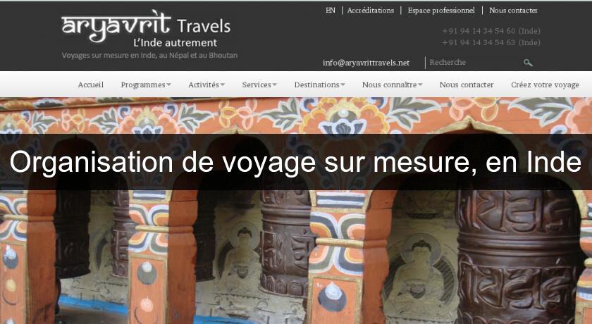 Organisation de voyage sur mesure, en Inde