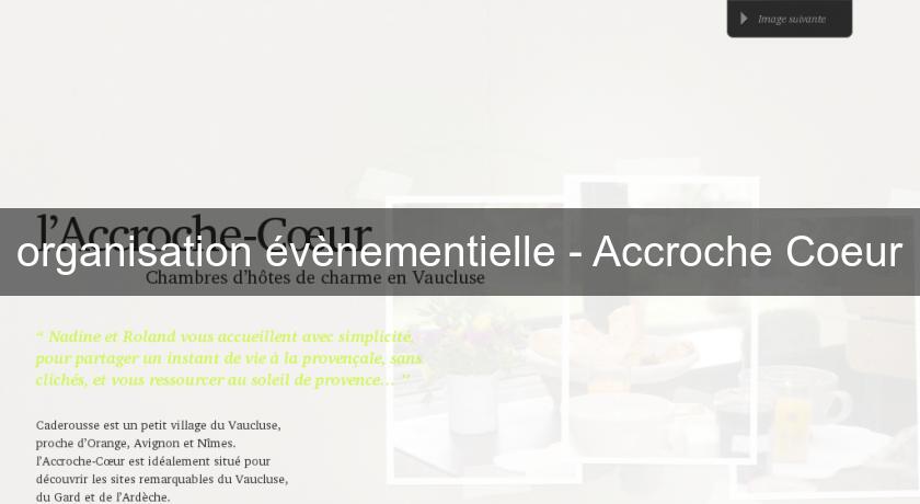 organisation évènementielle - Accroche Coeur organisation évènementielle - Accroche Coeur
