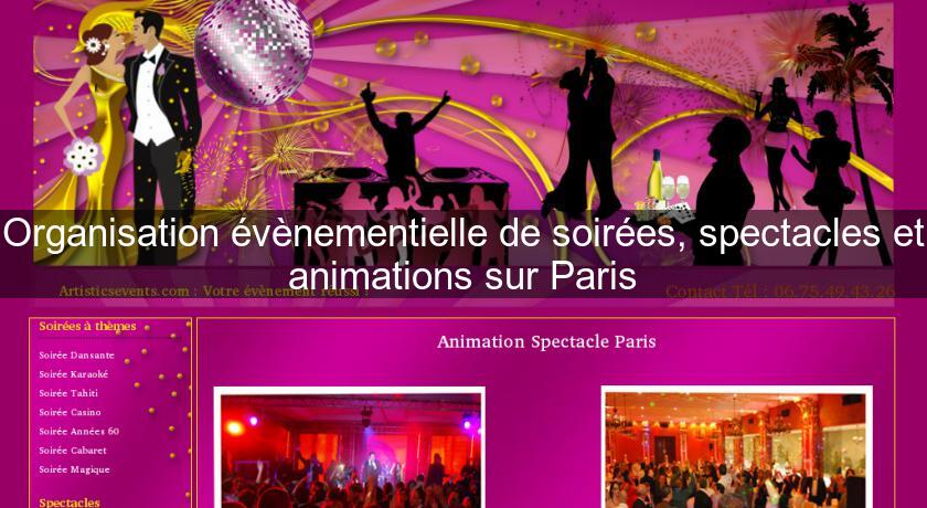 Organisation évènementielle de soirées, spectacles et animations sur Paris Organisation évènementielle de soirées, spectacles et animations sur Paris