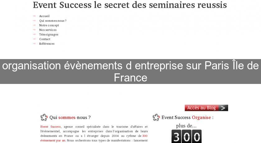 organisation évènements d'entreprise sur Paris Île de France organisation évènements d'entreprise sur Paris Île de France
