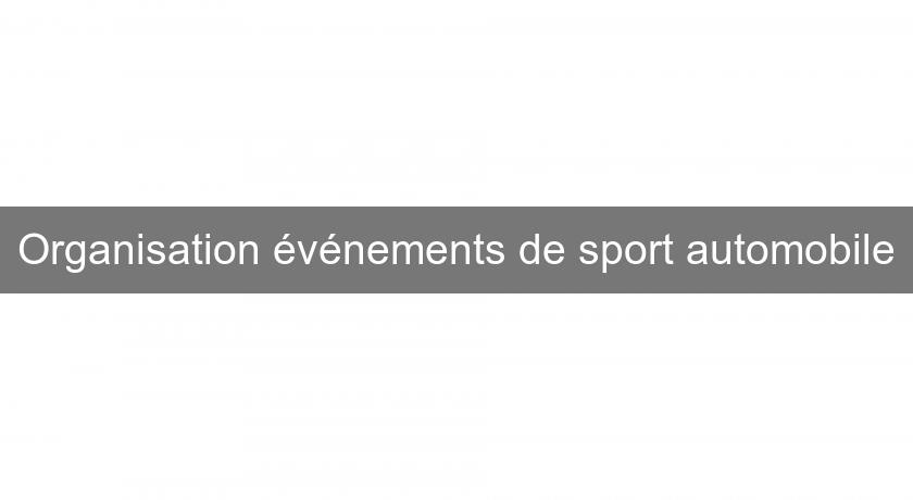 Organisation événements de sport automobile Organisation événements de sport automobile