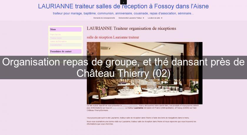 Organisation repas de groupe, et thé dansant près de Château Thierry (02)