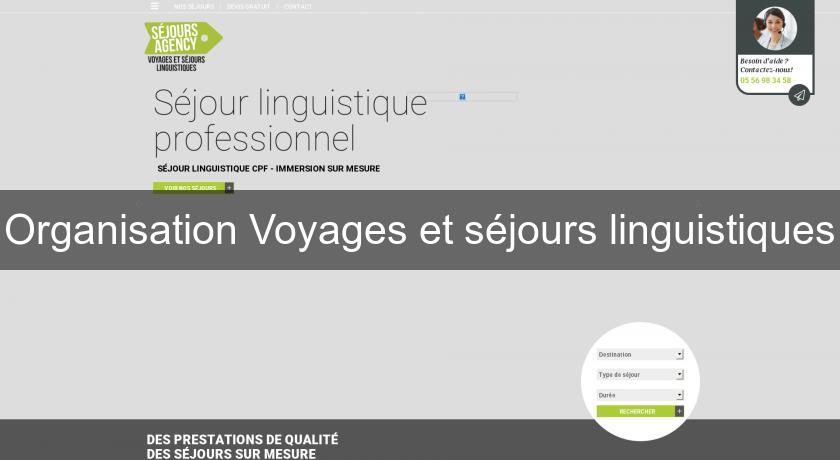 Organisation Voyages et séjours linguistiques Organisation Voyages et séjours linguistiques