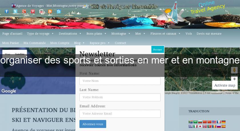 organiser des sports et sorties en mer et en montagne organiser des sports et sorties en mer et en montagne
