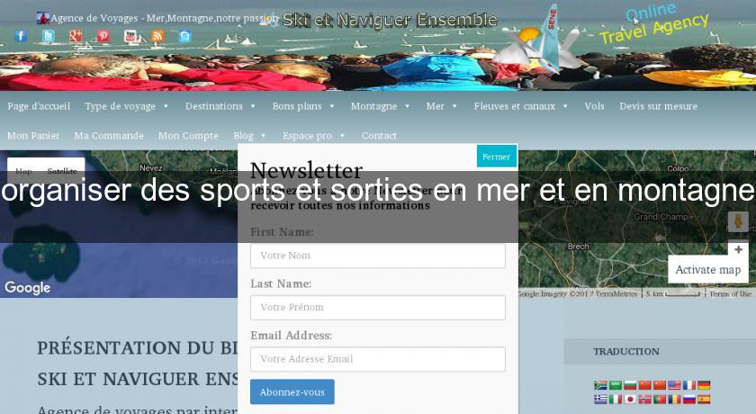 organiser des sports et sorties en mer et en montagne 