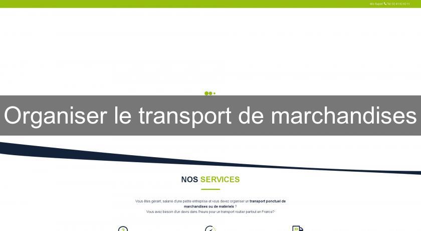 Organiser le transport de marchandises