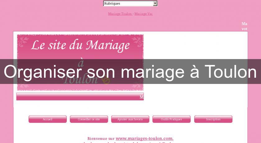 Organiser son mariage à Toulon