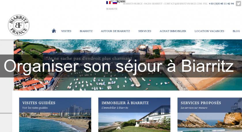 Organiser son séjour à Biarritz Organiser son séjour à Biarritz