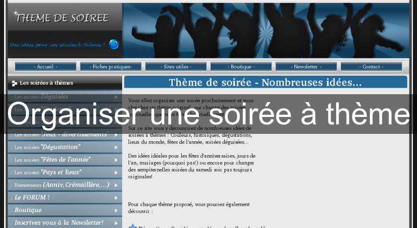 Organiser une soirée à thème Organiser une soirée à thème