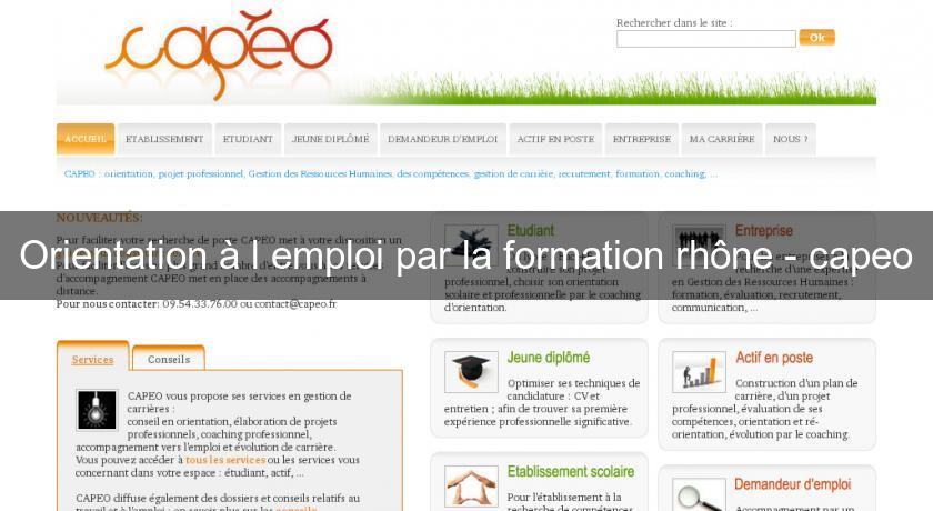 Orientation à l'emploi par la formation rhône - capeo Orientation à l'emploi par la formation rhône - capeo