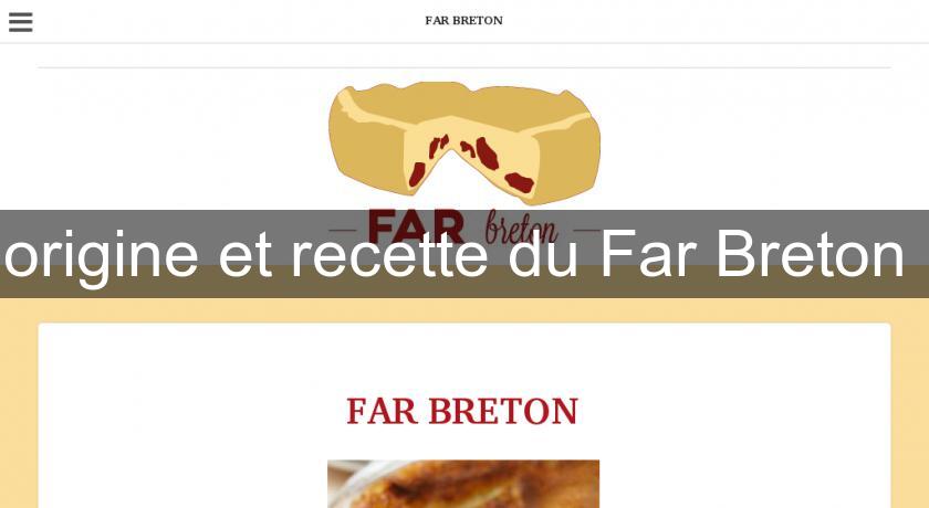 origine et recette du Far Breton origine et recette du Far Breton