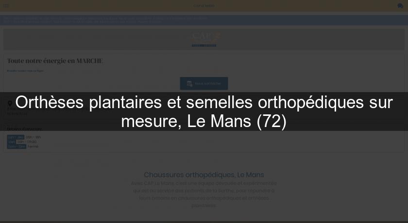 Orthèses plantaires et semelles orthopédiques sur mesure, Le Mans (72) Orthèses plantaires et semelles orthopédiques sur mesure, Le Mans (72)