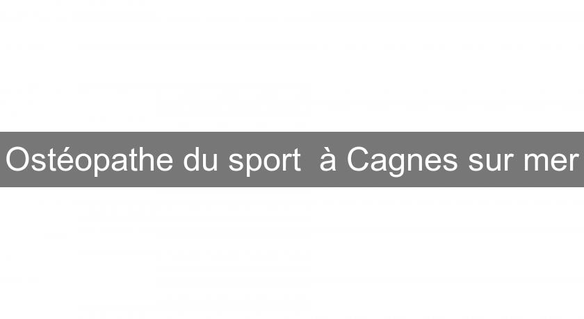 Ostéopathe du sport à Cagnes sur mer Ostéopathe du sport à Cagnes sur mer