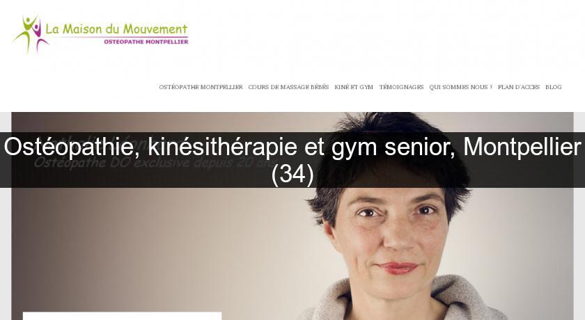 Ostéopathie, kinésithérapie et gym senior, Montpellier (34)