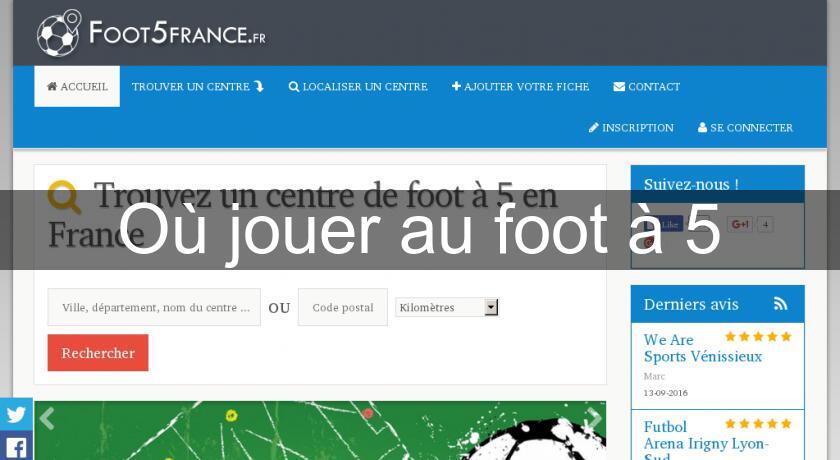 Où jouer au foot à 5 Où jouer au foot à 5