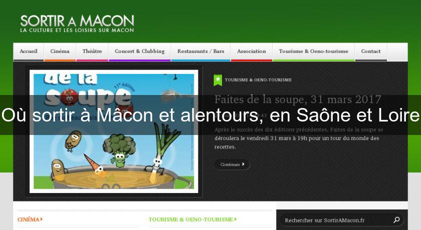 Où sortir à Mâcon et alentours, en Saône et Loire Où sortir à Mâcon et alentours, en Saône et Loire