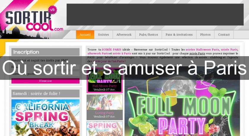 Où sortir et s'amuser à Paris Où sortir et s'amuser à Paris