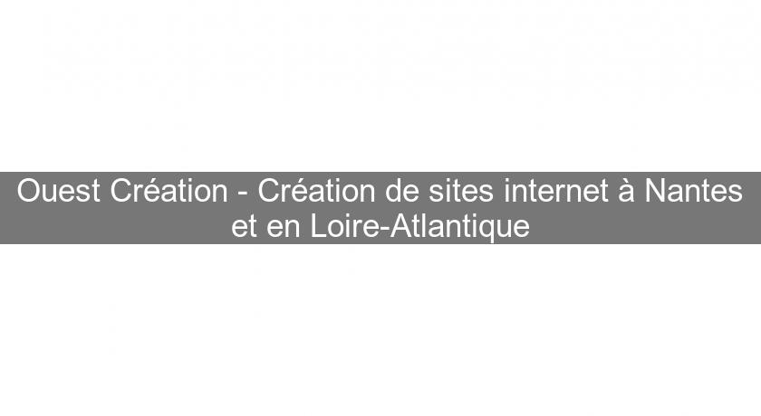 Ouest Création - Création de sites internet à Nantes et en Loire-Atlantique