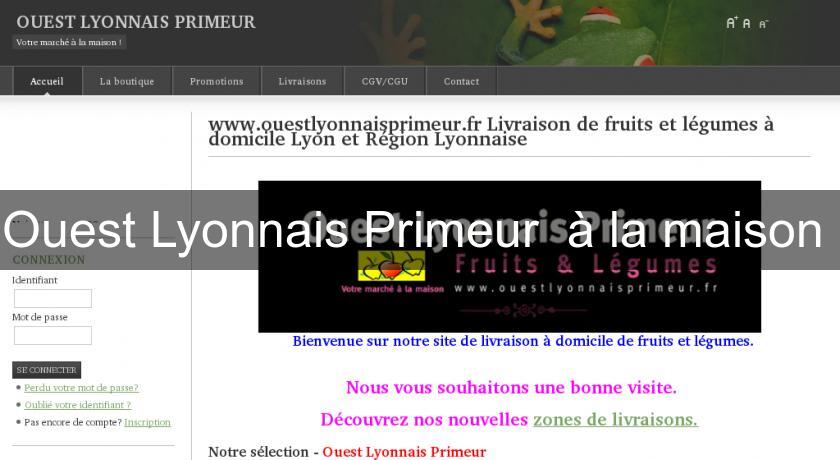 Ouest Lyonnais Primeur à la maison Ouest Lyonnais Primeur à la maison