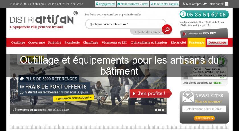 Outillage et équipements pour les artisans du bâtiment Outillage et équipements pour les artisans du bâtiment