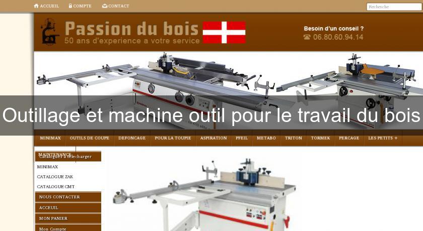 Outillage et machine outil pour le travail du bois Outillage et machine outil pour le travail du bois