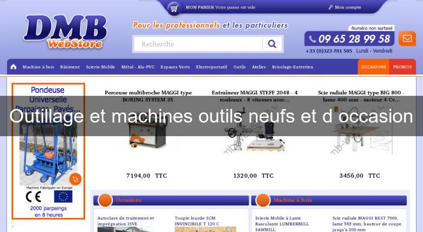 Outillage et machines outils neufs et d'occasion Outillage et machines outils neufs et d'occasion