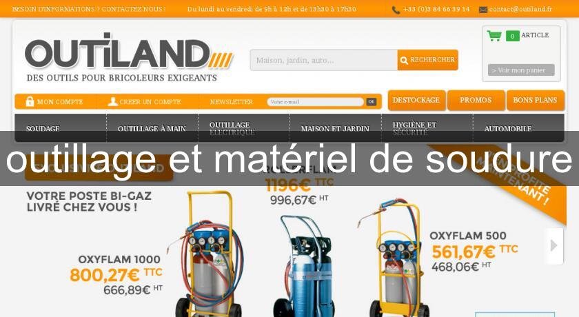 outillage et matériel de soudure outillage et matériel de soudure