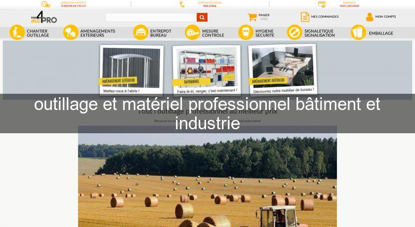 outillage et matériel professionnel bâtiment et industrie