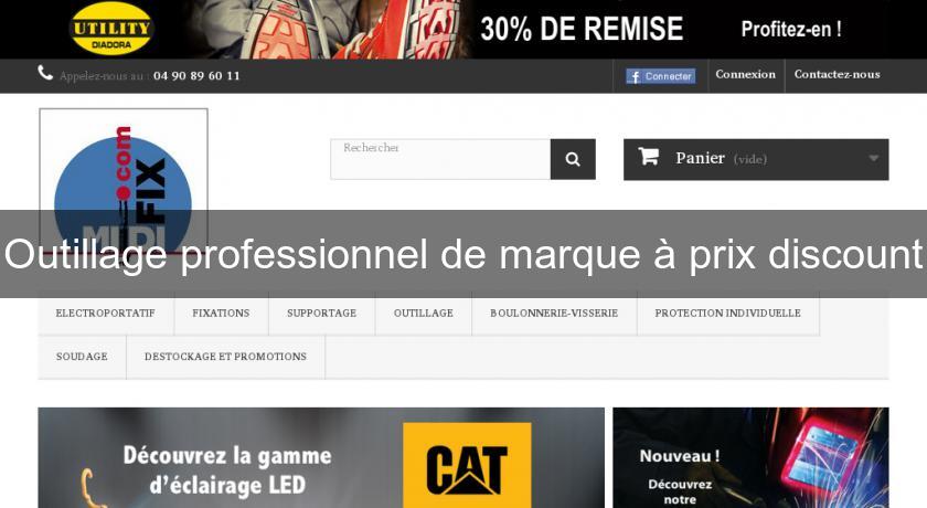 Outillage professionnel de marque à prix discount Outillage professionnel de marque à prix discount