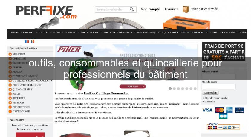 outils, consommables et quincaillerie pour professionnels du bâtiment outils, consommables et quincaillerie pour professionnels du bâtiment
