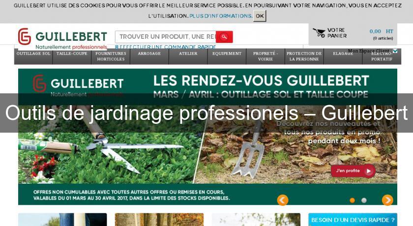 Outils de jardinage professionels – Guillebert