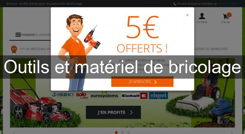 Outils et matériel de bricolage Outils et matériel de bricolage