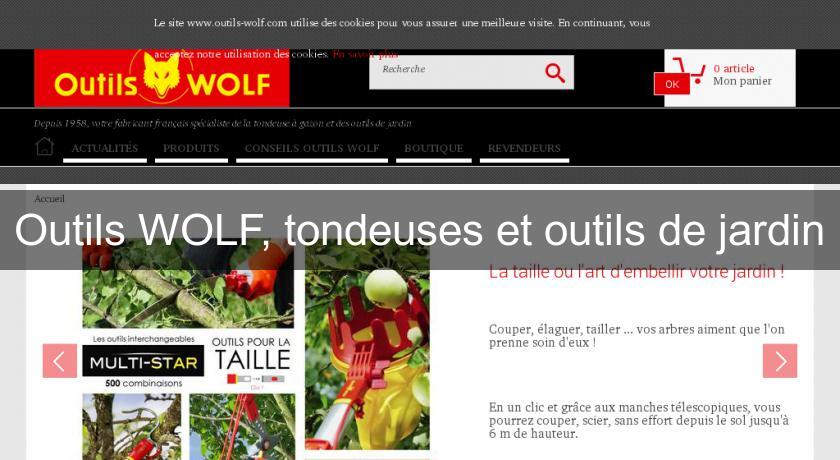 Outils WOLF, tondeuses et outils de jardin Outils WOLF, tondeuses et outils de jardin
