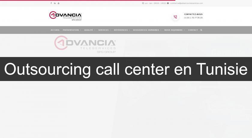 Outsourcing call center en Tunisie Outsourcing call center en Tunisie