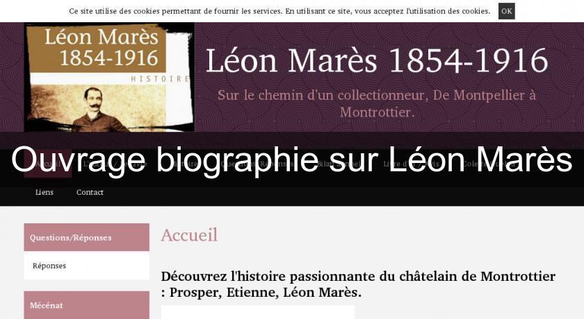 Ouvrage biographie sur Léon Marès