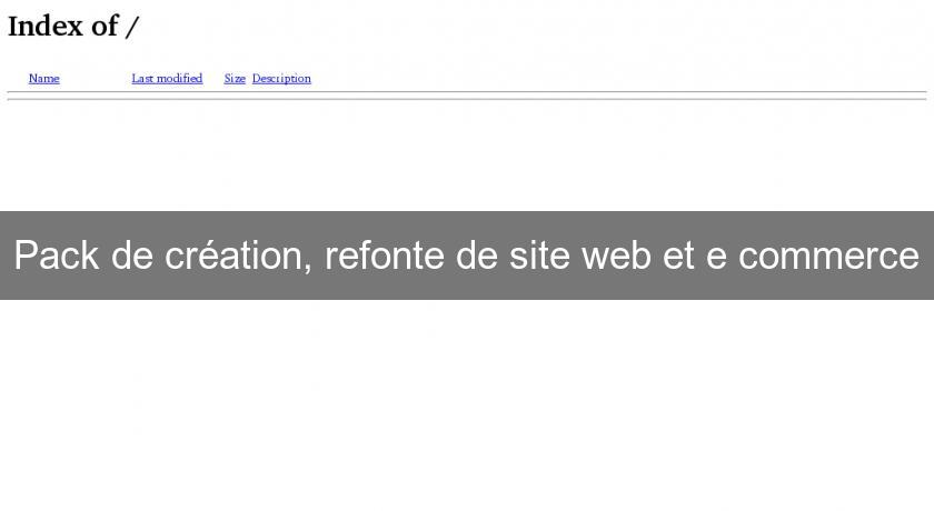 Pack de création, refonte de site web et e commerce