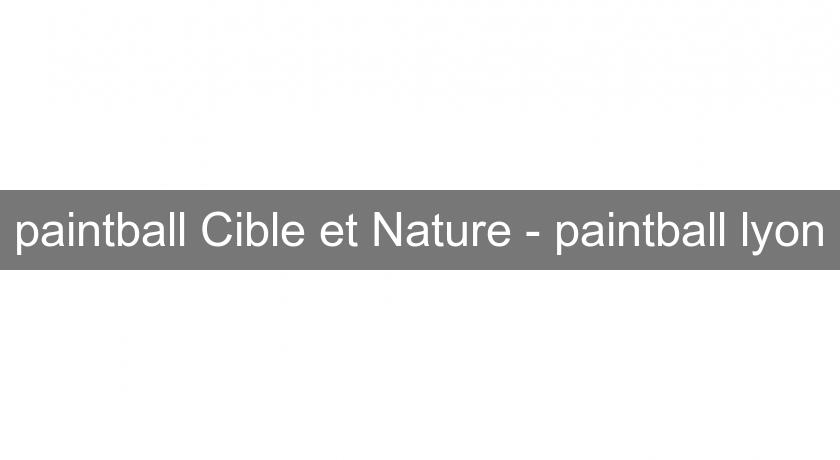 paintball Cible et Nature - paintball lyon paintball Cible et Nature - paintball lyon
