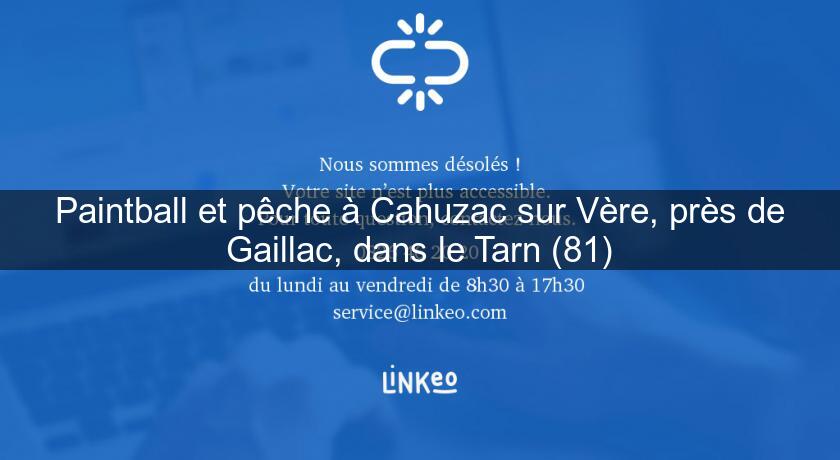 Paintball et pêche à Cahuzac sur Vère, près de Gaillac, dans le Tarn (81)