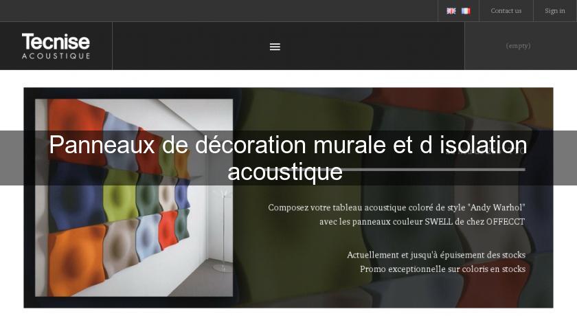 Panneaux de décoration murale et d'isolation acoustique 