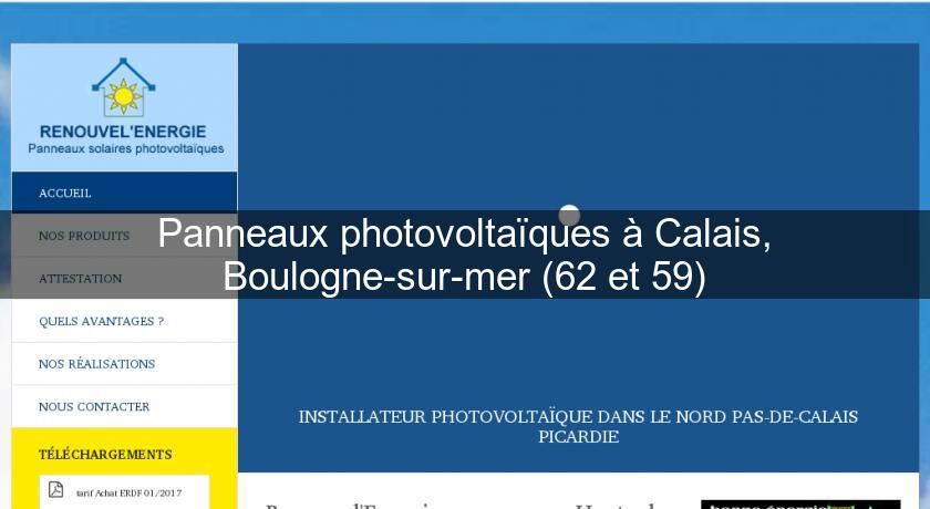 Panneaux photovoltaïques à Calais, Boulogne-sur-mer (62 et 59)