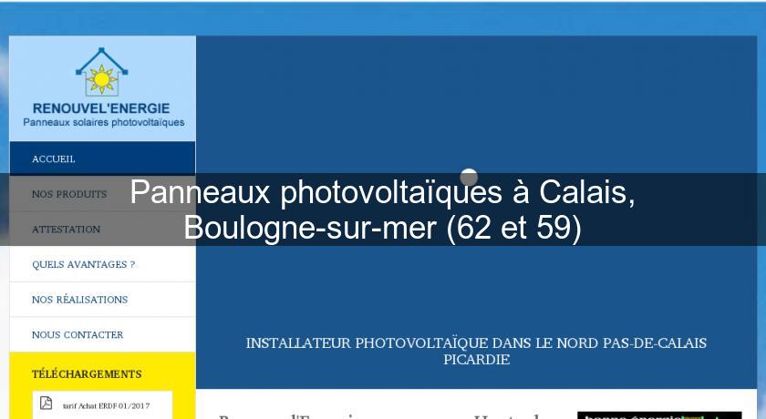 Panneaux photovoltaïques à Calais, Boulogne-sur-mer (62 et 59) Panneaux photovoltaïques à Calais, Boulogne-sur-mer (62 et 59)