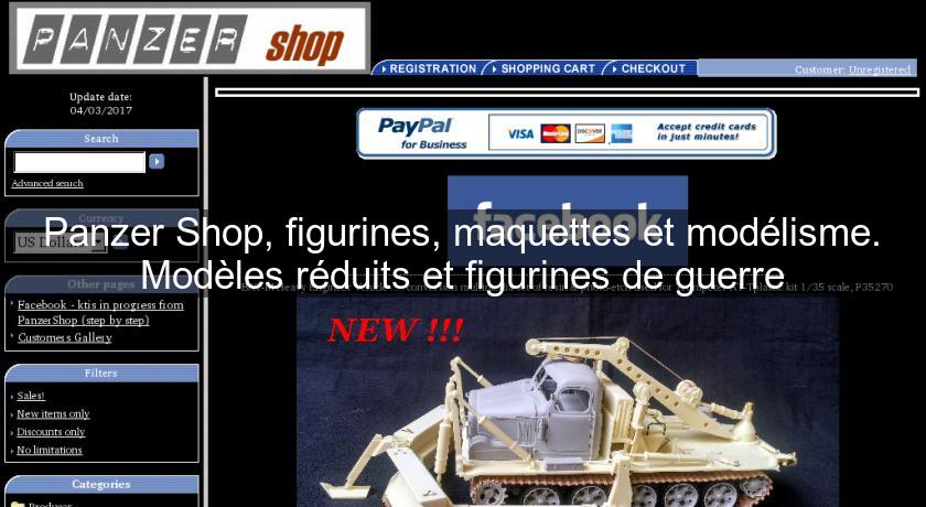 Panzer Shop, figurines, maquettes et modélisme. Modèles réduits et figurines de guerre Panzer Shop, figurines, maquettes et modélisme. Modèles réduits et figurines de guerre