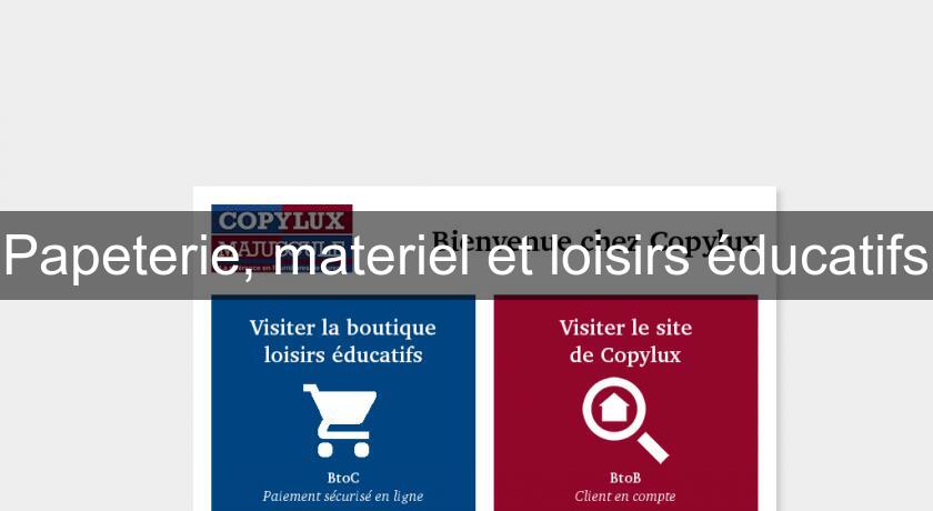 Papeterie, materiel et loisirs éducatifs Papeterie, materiel et loisirs éducatifs