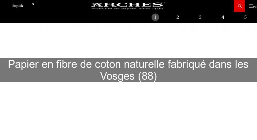 Papier en fibre de coton naturelle fabriqué dans les Vosges (88) Papier en fibre de coton naturelle fabriqué dans les Vosges (88)