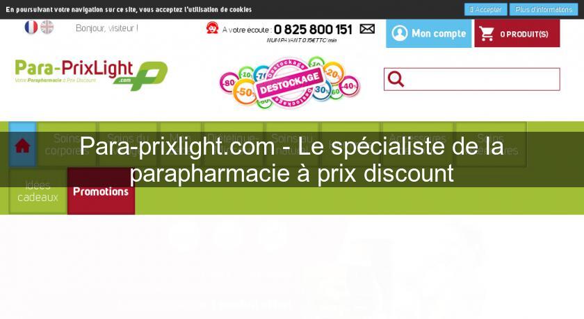 Para-prixlight.com - Le spécialiste de la parapharmacie à prix discount