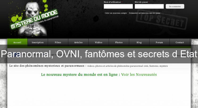 Paranormal, OVNI, fantômes et secrets d'Etat Paranormal, OVNI, fantômes et secrets d'Etat