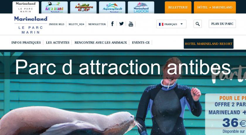 Parc d'attraction antibes Parc d'attraction antibes