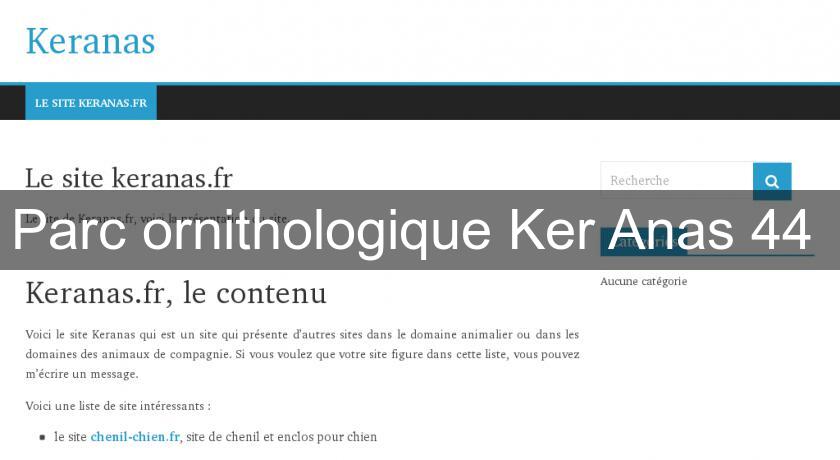 Parc ornithologique Ker Anas 44 Parc ornithologique Ker Anas 44